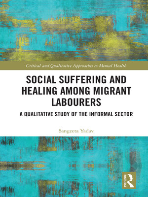 cover image of Social Suffering and Healing among Migrant Labourers